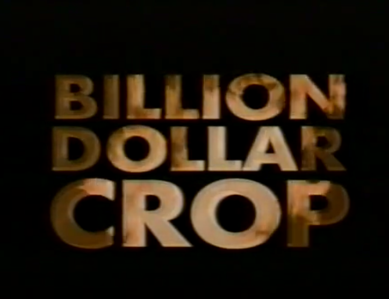 billion dollar crop part1